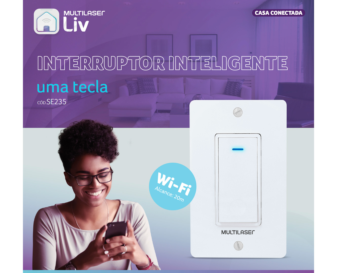 Interruptor Inteligente 1 Tecla Wi-Fi - Multilaser Liv - SE235
